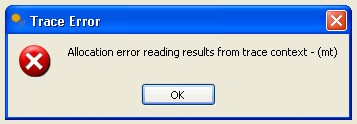 Trace Error: Allocation error reading rsults from trace context - (mt)